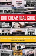 Dirt Cheap, Real Good: A Highway Guide to Thrift Stores in the Washington, D. C. Area