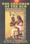 Children of the Sun A Study in the Early History of Civilization