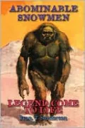Abominable Snowmen: Legend Comes to Life