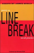 Line Break: Poetry As Social Practice: Essays