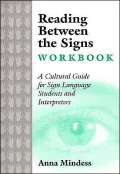 Reading Between the Signs: A Cultural Guide for Sign Language Students and Interpreters