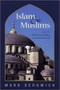 Islam and Muslims: A Guide to Diverse Experience in a Modern World