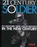 21st Century Soldier The Weaponry, Gear, and Technology of the Military in the New Century