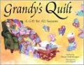 Grandy's Quilt: A Gift for All Seasons