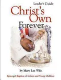 Christ's Own Forever: Episcopal Baptism of Infants and Young Children