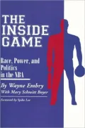 The Inside Game: Race, Power and Politics in the NBA