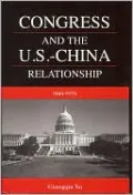 Congress and the U. S. -China Relationship, 1949-1979