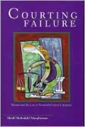 Courting Failure: Women and the Law in Twentieth-Century Literature