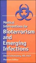 Medical Interventions for Bioterrorism and Emerging Infections