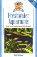 Freshwater Aquariums: Basic Aquarium Setup and Maintenance