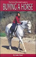 The Horse Illustrated Guide to Buying a Horse