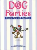 Dog Parties: 101 Ways to Celebrate with Your Canine Companion