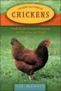 Chickens: Tending a Small-Scale Flock for Pleasure and Profit (Hobby Farms Series)