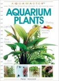 Today's Essential Guide to Growing Aquarium Plants: The Aquamaster Series