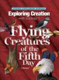 Exploring Creation with Zoology 1: Flying Creatures of the 5th Day