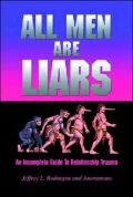 All Men Are Liars: An Incomplete Guide to Relationship Trauma