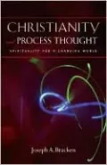 Christianity and Process Thought: Spirituality for a Changing World