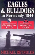Eagles and Bulldogs in Normandy 1944: The American 29th Division from Omaha to St. Lo, the Bristish 3rd Division from Sword to Caen