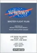 Astronauts in Trouble: Master Flight Plan