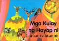 Brian Wildsmith's Animal Colors (Tagalog)