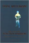Way of the Peaceful Warrior: A Book That Changes Lives