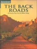 The Back Roads: 20 Arizona Tours For The Whole Family