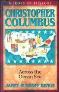 Heroes of History: Christopher Columbus: Across the Ocean Sea