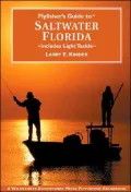 Flyfisher's Guide to Saltwater Florida: Includes Light Tackle