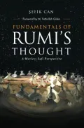 Fundamentals of Rumi's Thought: A Mevlevi Sufi Perspective