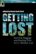Getting Lost: Survival, Baggage, and Starting over in J. J. Abrams' Lost
