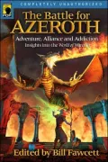 Battle for Azeroth: Adventure, Alliance, and Addiction - Insights into the World of Warcraft