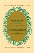 Italian-American Perspectives: Preserving the Future Through the Past / The Legacy of Elena Cornaro to the Italian-American Woman