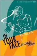 In Your Face (Lily Pascale Series #2)
