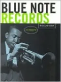 Blue Note Records: The Biography