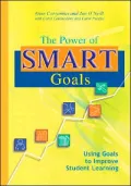 The Power of Smart Goals: Using Goals to Improve Student Learning