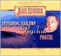 Developing Your Own Psychic Powers