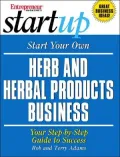 Start Your Own Herb and Herbal Products Business Your Step-By-Step Guide to Success