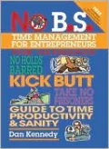 No B.S. Time Management for Entrepreneurs