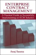 Enterprise Contract Management: A Practical Guide to Successfully Implementing an ECM Solution