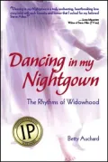 Dancing in My Nightgown: The Rhythms of Widowhood