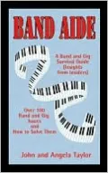 Band Aide: A Band and Gig Survival Guide (Insights from Insiders)
