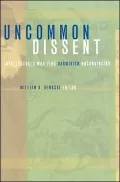 Uncommon Dissent: Intellectuals Who Find Darwinism Unconvincing