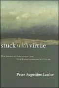 Stuck with Virtue: The American Individual and Our Biotechnological Future