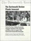 The Dartmouth Review Pleads Innocent: Twenty-Five Years of Being Threatened, Impugned, Vandalized, Sued, Suspended and Bitten at the the Ivy League's Most Controversial Conservative Newspaper
