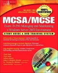MCSA/MCSE Managing and Maintaining a Windows Server 2003 Environment (Exam 70-290): Study Guide & DVD Training System