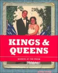 Kings and Queens : Queers at the Dance: an Oral History
