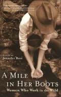 Mile in Her Boots: Women Who Work in the Wild