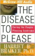 The Disease to Please: Curing the People-Pleasing Syndrome