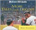More Tales from the Dugout: More of the Greatest True Baseball Stories of All Time