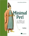 Minimal Perl for Unix and Linux People: Do the Most With the Least!